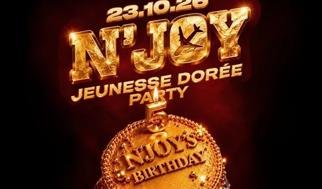 N’JOY BIRTHDAY X 23.10.26 X JEUNESSE DORÉE PARTY HOSTED BY GUY2BEZBAR + BILOUKI SHOW